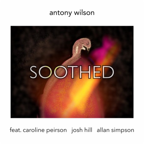 Soothed ft. Caroline Peirson, Josh Hill & Allan Simpson