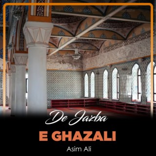 De Jazba e Ghazali