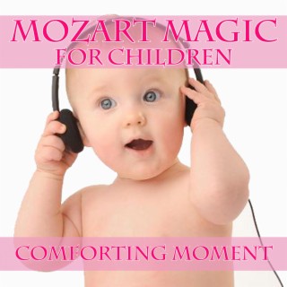 Mozart Magic For Children - Comforting Moment