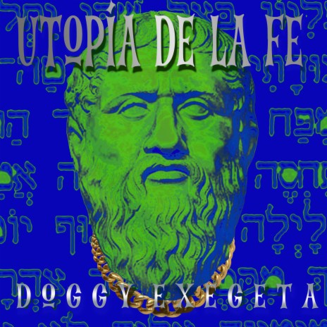 Utopía De La Fe Doggy Exegeta | Boomplay Music