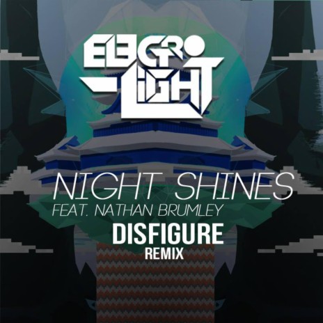 Night Shines (feat. Nathan Brumley) [Disfigure Remix] | Boomplay Music