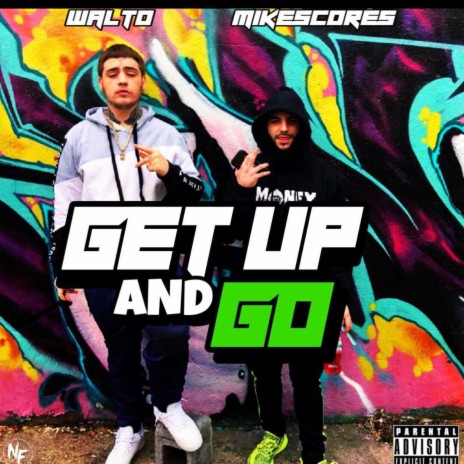 Get Up and Go ft. Mike Scores | Boomplay Music
