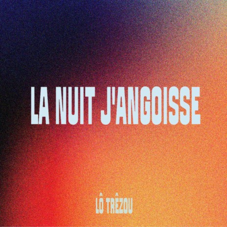 La nuit j'angoisse (Radio Edit) | Boomplay Music