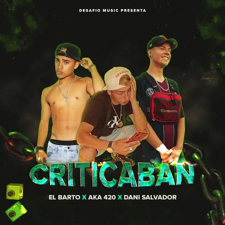 Criticaban ft. Dani Salvador & El Barto | Boomplay Music