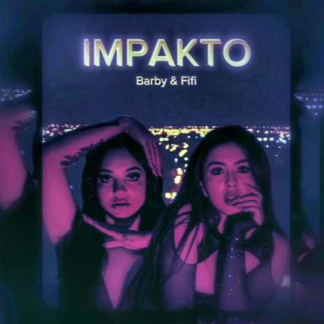 IMPAKTO ft. Fifi Palacios | Boomplay Music
