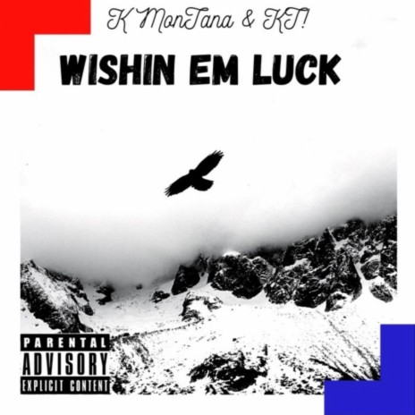 Wishin Em Luck ft. KT! | Boomplay Music