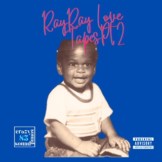 RAY RAY LOVE TAPES PT 2