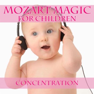 Mozart Magic For Children - Concentration