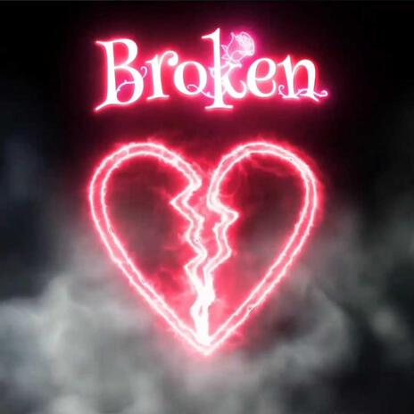 BROKEN | Boomplay Music