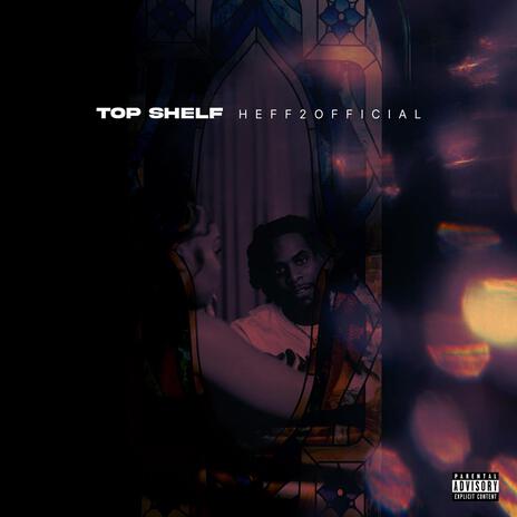 Top Shelf | Boomplay Music