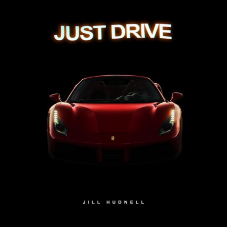 Just Drive | Boomplay Music