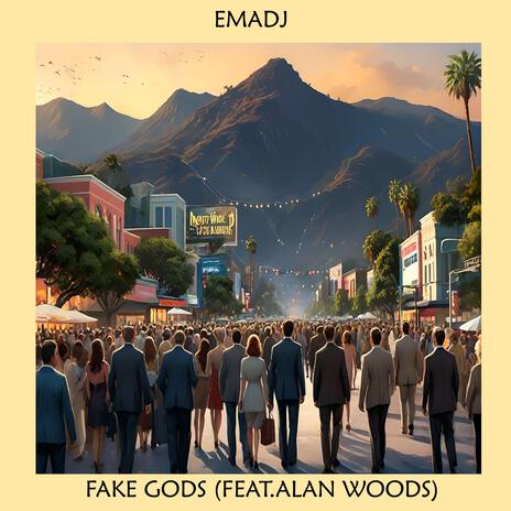 Fake Gods ft. Alan Woods