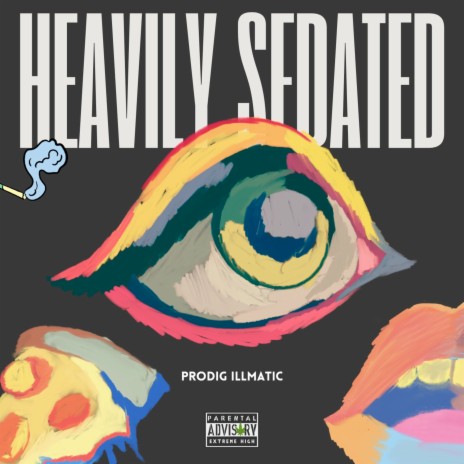 Heavily Sedated | Boomplay Music