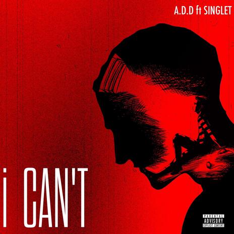 I can't ft. Singlet | Boomplay Music