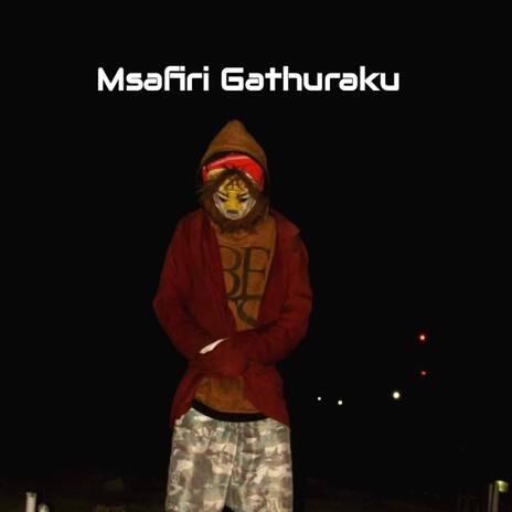 Msafiri Gathuraku | Boomplay Music