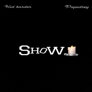 show ft. papidrey lyrics | Boomplay Music