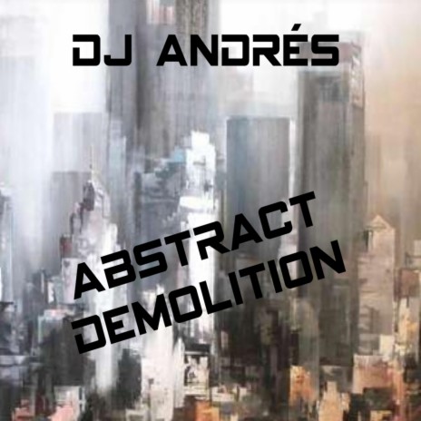 Abstract Demolition | Boomplay Music