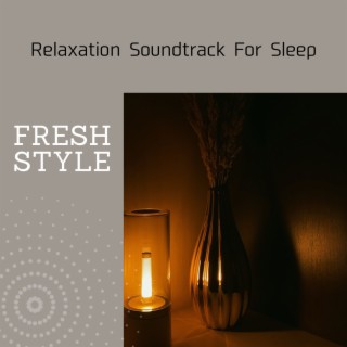 Relaxation Soundtrack For Sleep