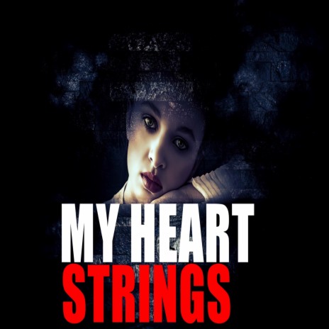 My Heart Strings | Boomplay Music