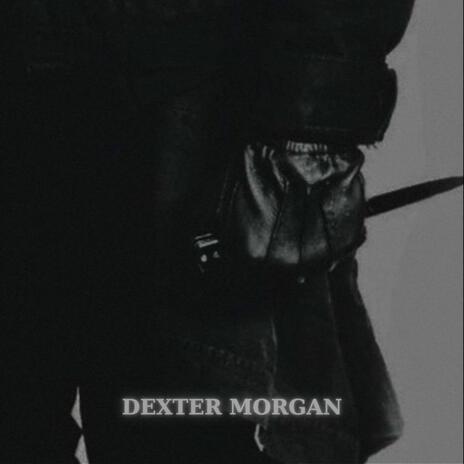 Dexter Morgan | Boomplay Music