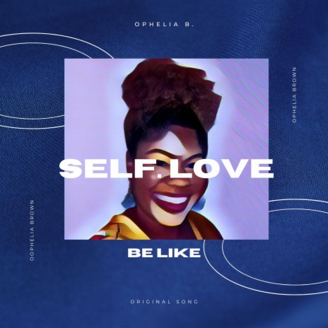 Self. Love Be Like | Boomplay Music