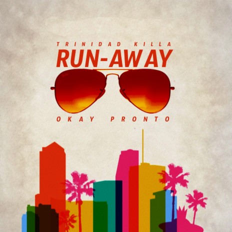 RUNAWAY ft. Okay Pronto | Boomplay Music