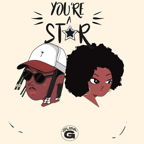 You're A Star ft. Supa Gaeta | Boomplay Music