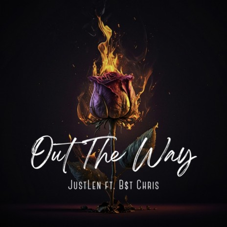 Out The Way ft. B$T Chris | Boomplay Music