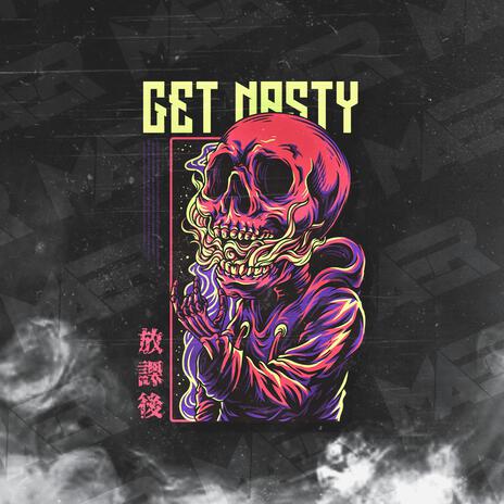 Get Nasty | Boomplay Music