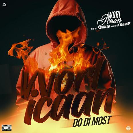 Do Di Most ft. Worl Icaan | Boomplay Music