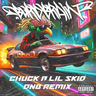 CHUCK A LIL SKID (Drum & Bass Remix)