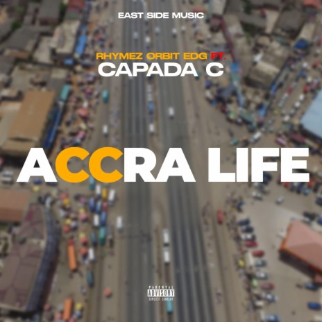 Accra Life ft. CAPADA C | Boomplay Music