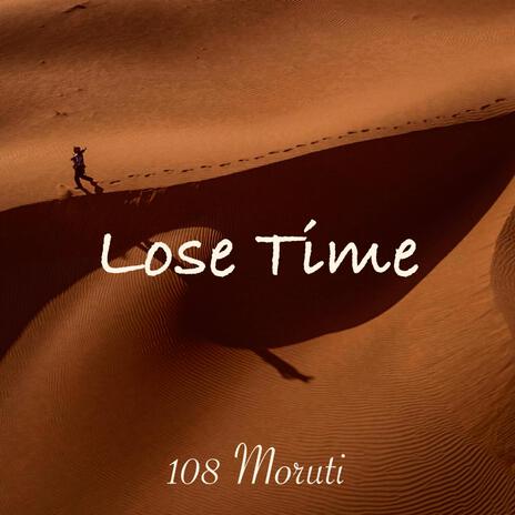 Lose Time (Vocal edit) | Boomplay Music