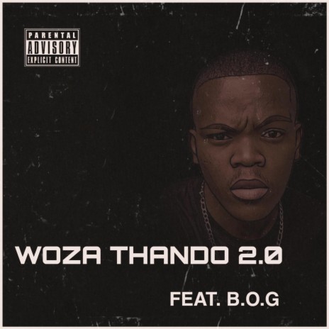 WOZA THANDO 2.0 ft. B.O.G