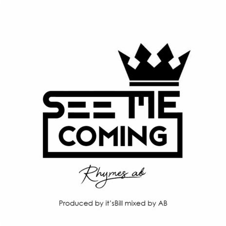 See Me Coming ft. it'sBill | Boomplay Music