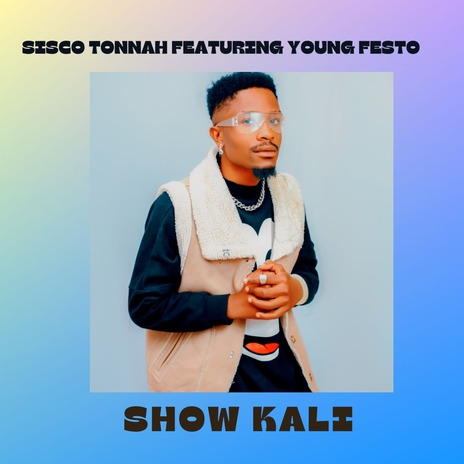 Show Kali ft. Young Festo | Boomplay Music