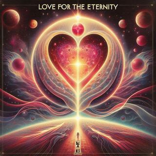 Love for the Eternity