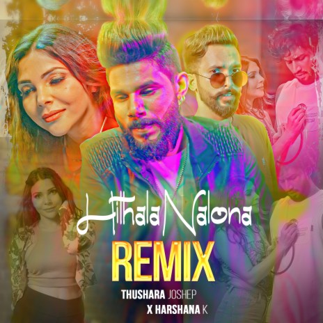 Hithala Nalona (Remix) ft. Harshana K | Boomplay Music