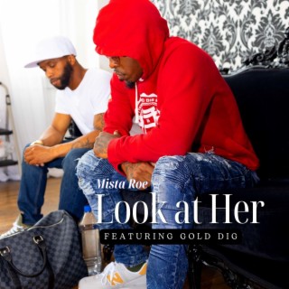 Look At Her ft. Gold Dig lyrics | Boomplay Music