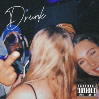 DRUNK lyrics | Boomplay Music