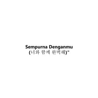 Sempurna Denganmu