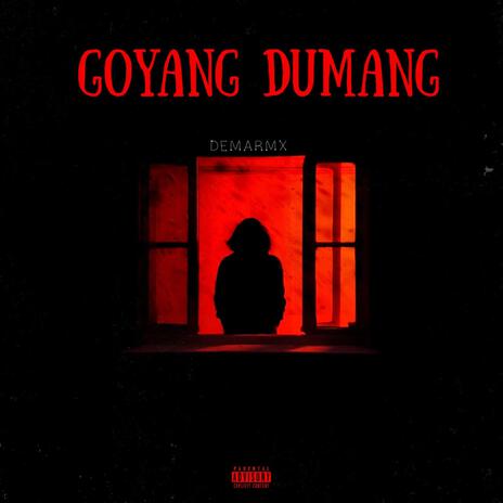 GOYANG DUMANG | Boomplay Music