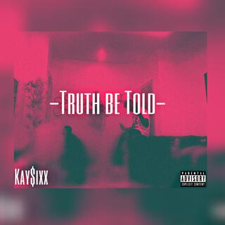 Truth Be Told lyrics | Boomplay Music