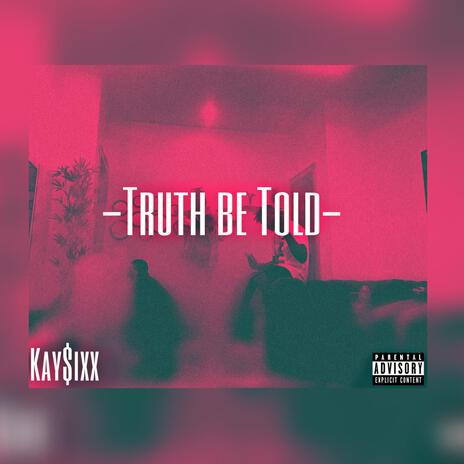 Truth Be Told | Boomplay Music