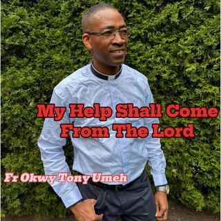 My Help Shall Come From The Lord