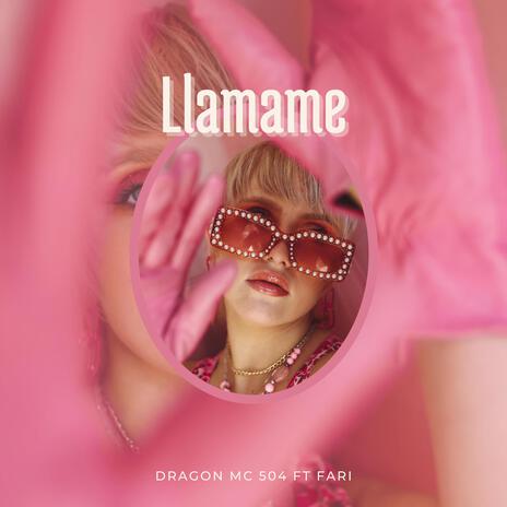 Llamame ft. Fari | Boomplay Music