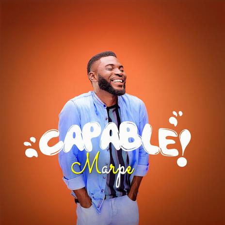 Capable | Boomplay Music