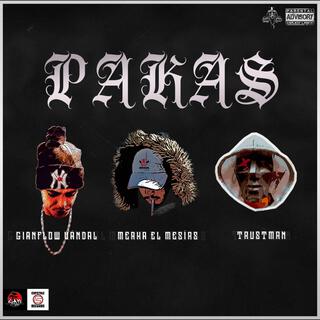 PAKAS ft. Merka el Mesias & Gianflow Vandal lyrics | Boomplay Music