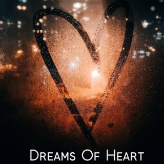 Dreams Of Heart