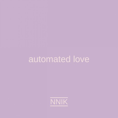 automated love | Boomplay Music